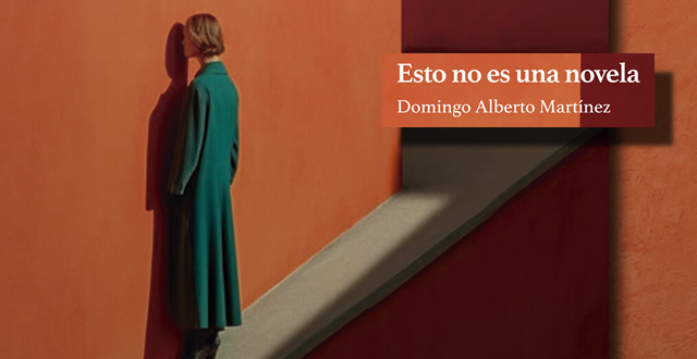 Domingo Alberto Martínez presenta 'Esto no es una novela'